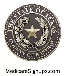 Enroll in a Bastrop Texas Medicare Plan.