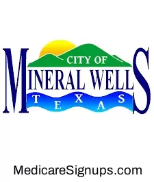 Enroll in a Mineral Wells Texas Medicare Plan. Enroll in a Mineral Wells Texas Medicare Plan.