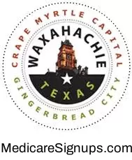 Enroll in a Waxahachie Texas Medicare Plan.