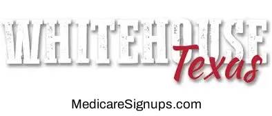 Enroll in a Whitehouse Texas Medicare Plan.