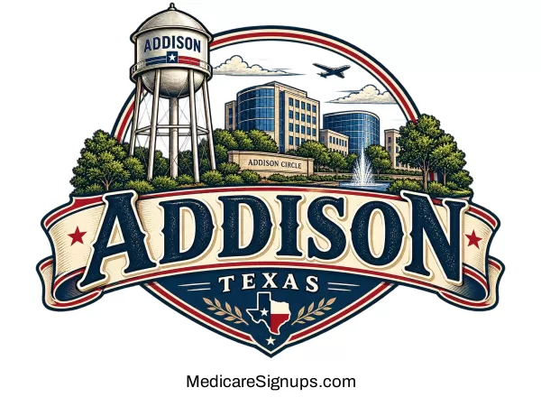 Enroll in a Addison Texas Medicare Plan.