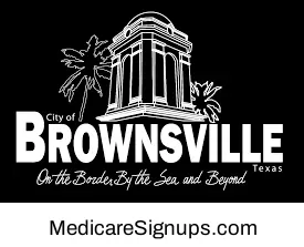 Enroll in a Brownsville Texas Medicare Plan.